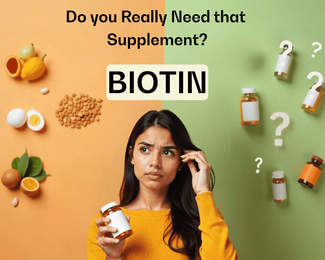 Do you Really Need That Supplement - BIOTIN - Nutty Village