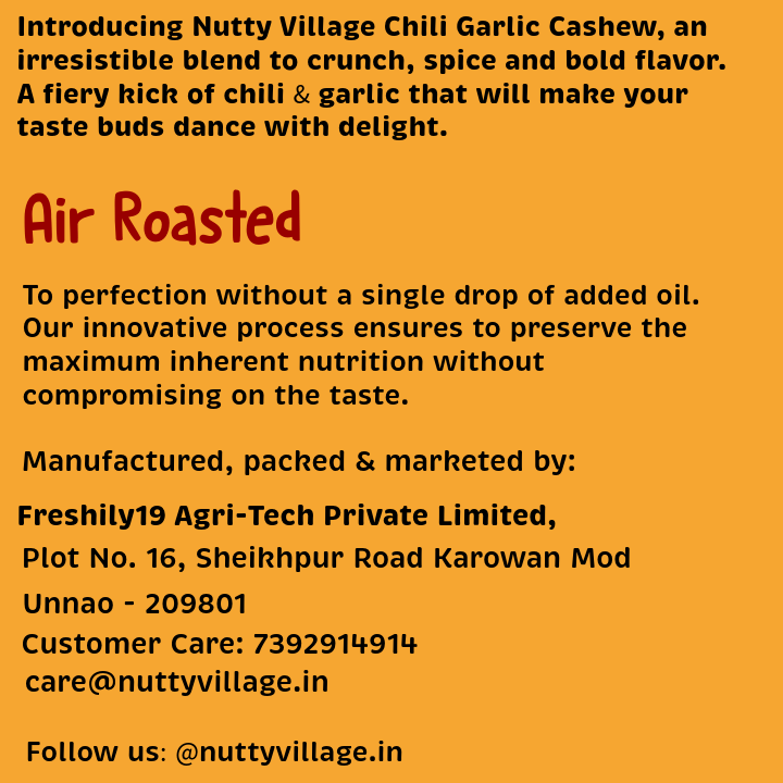 Chilli Garlic Cashew | Air Roasted, Not Fried | No Added Oil, No Preservatives | 250g - Nutty Village